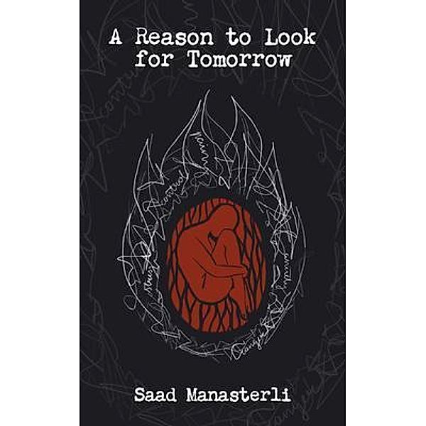 A Reason to Look for Tomorrow, Saad Manasterli