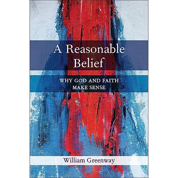 A Reasonable Belief, William Greenway