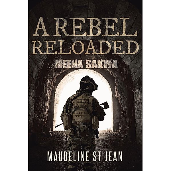 A Rebel Reloaded / Page Publishing, Inc., Maudeline St Jean