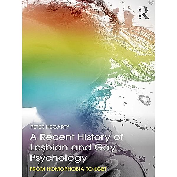 A Recent History of Lesbian and Gay Psychology, Peter Hegarty