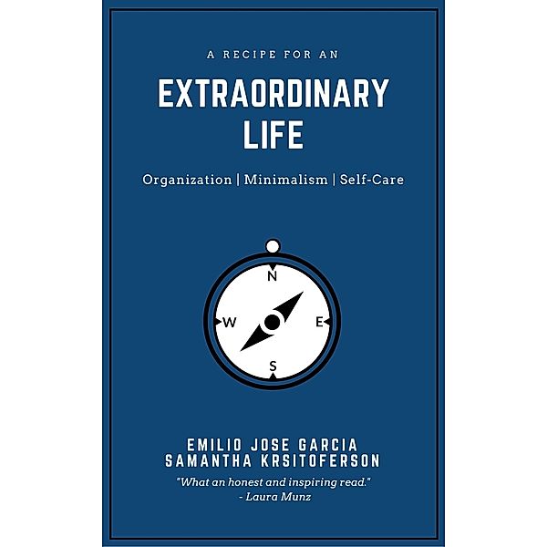 A Recipe For An Extraordinary Life, Samantha Kristoferson, Emilio Jose Garcia Rodriguez