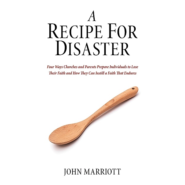 A Recipe for Disaster, John Marriott