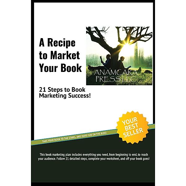 A Recipe to Market Your book: 21 Steps to Book Marketing Success, M. Carroll