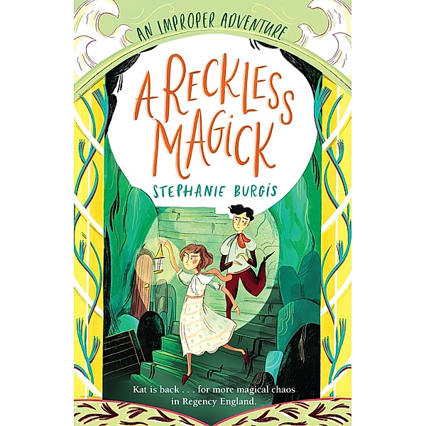 A Reckless Magick: An Improper Adventure 3 / An Improper Adventure Bd.3, Stephanie Burgis