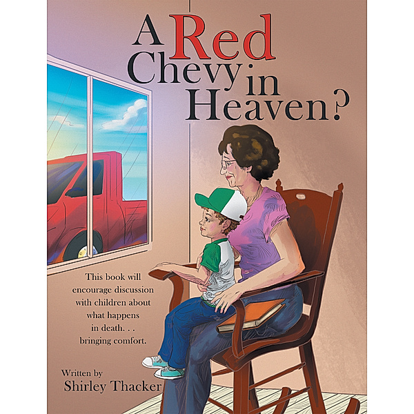 A Red Chevy in Heaven?, Shirley Thacker