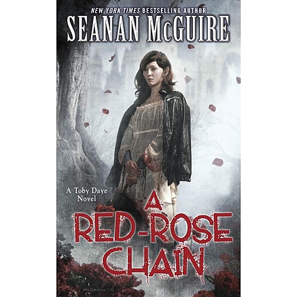 A Red-Rose Chain (Toby Daye Book 9) / Toby Daye Bd.9, Seanan McGuire