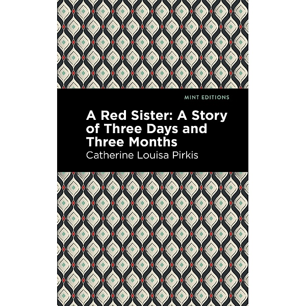 A Red Sister / Mint Editions (Literary Fiction), Catherine Louisa Pirkis