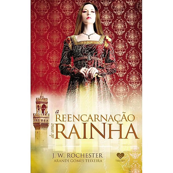 A reencarnação de uma rainha, Arandi Gomes Teixeira, J. W. Rochester