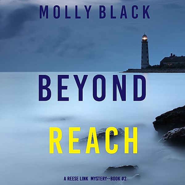A Reese Link Mystery - 2 - Beyond Reach (A Reese Link Mystery—Book Two), Molly Black