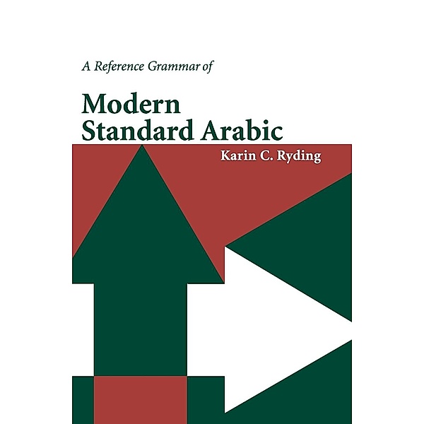 A Reference Grammar of Modern Standard Arabic, Karin C. Ryding