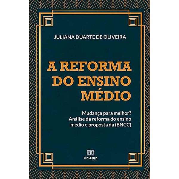 A reforma do ensino médio: mudança para melhor?, Juliana Duarte de Oliveira