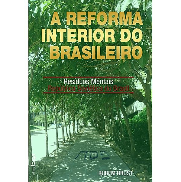 A Reforma Interior do Brasileiro, Rubem Brust