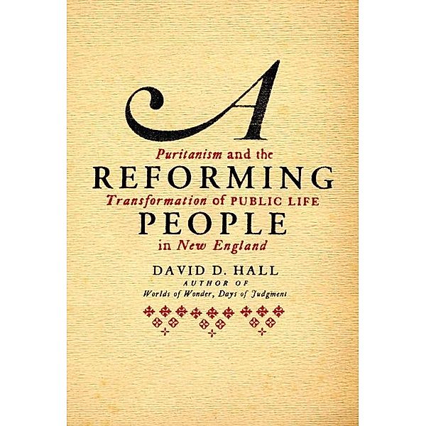 A Reforming People, David D. Hall