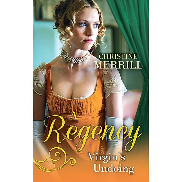 A Regency Virgin's Undoing, Christine Merrill