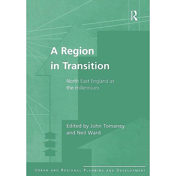 A Region in Transition, John Tomaney, Neil Ward