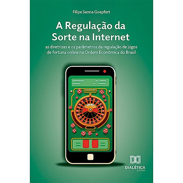 A Regulação da Sorte na Internet, Filipe Senna Goepfert