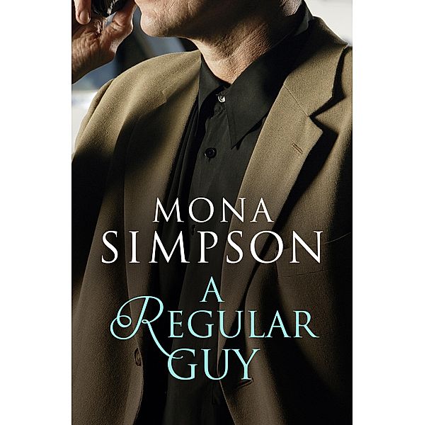 A Regular Guy, Mona Simpson
