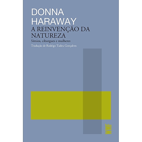 A reinvenção da natureza - Símios, ciborgues e mulheres, Donna Haraway