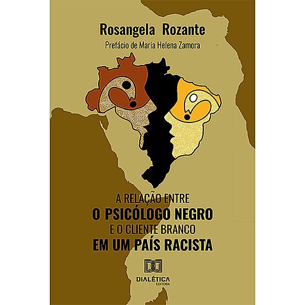 A relação entre o psicólogo negro e o cliente branco, Rosangela Rozante