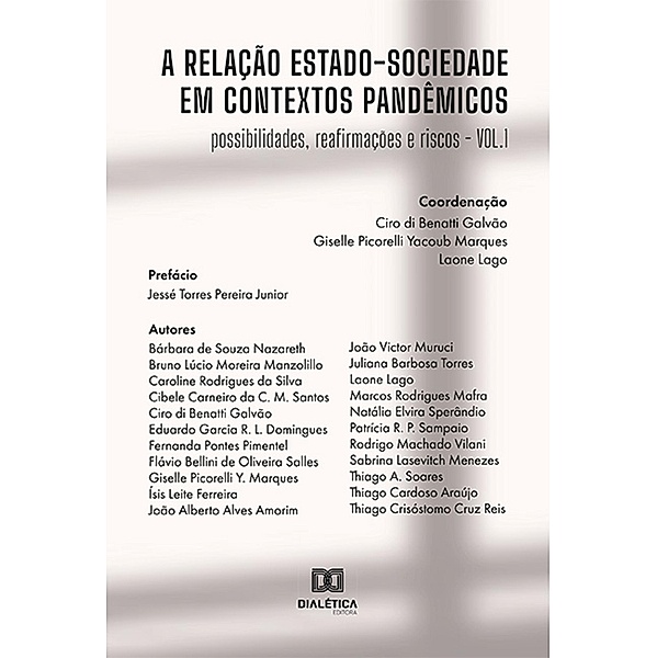 A relação Estado-Sociedade em contextos pandêmicos, Ciro Di Benatti Galvão, Giselle Picorelli Yacoub Marques, Laone Lago