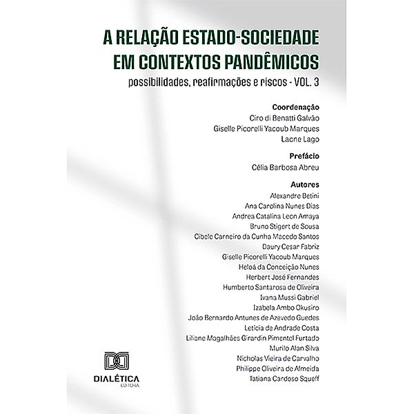 A relação Estado-Sociedade em contextos pandêmicos, Ciro Di Benatti Galvão, Giselle Picorelli Yacoub Marques, Laone Lago