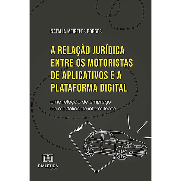 A relação jurídica entre os motoristas de aplicativos e a plataforma digital, Natália Meireles Borges