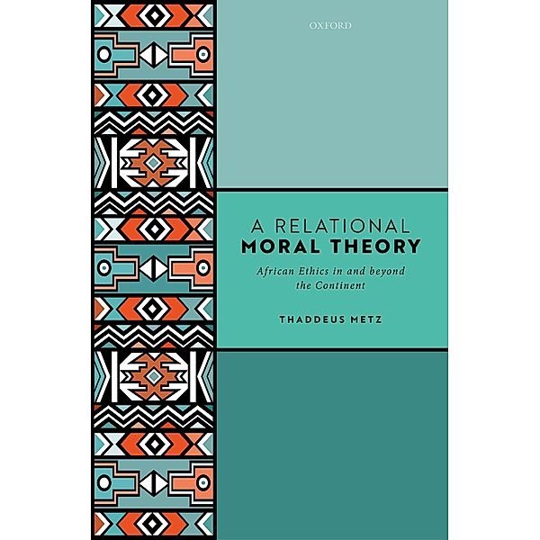 A Relational Moral Theory, Thaddeus Metz