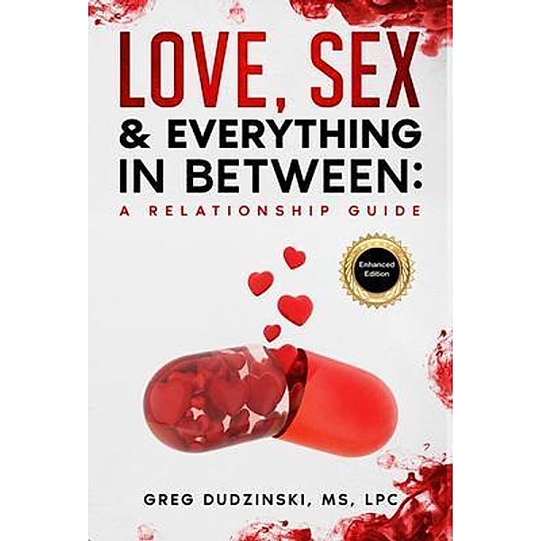 A Relationship Guide / Greg Dudzinski MS LPC, Greg Dudzinski Lpc