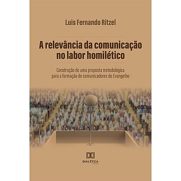 A relevância da comunicação no labor homilético, Luis Fernando Ritzel