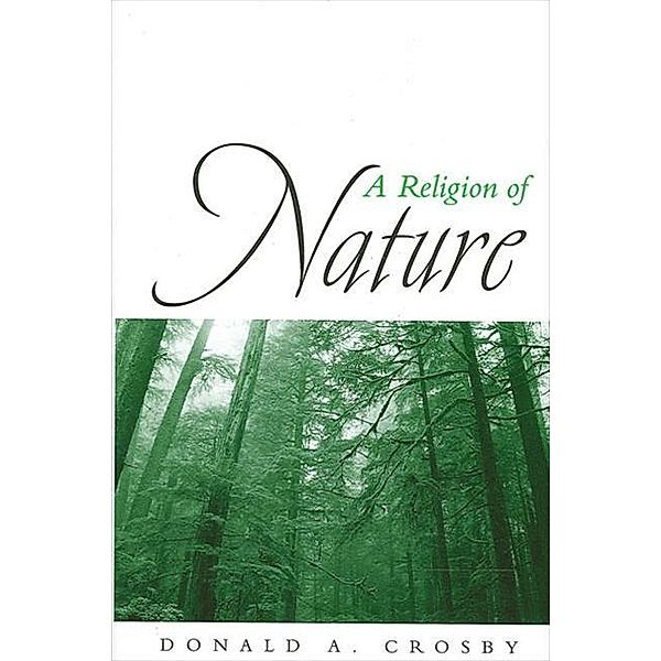 A Religion of Nature, Donald A. Crosby