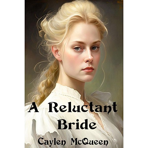 A Reluctant Bride, Caylen McQueen