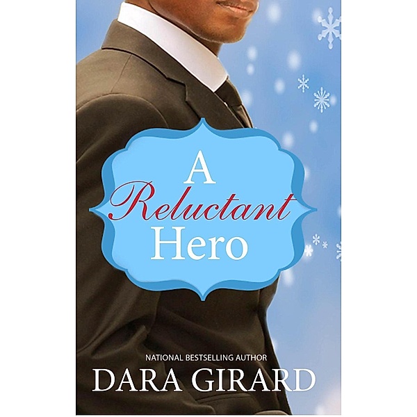 A Reluctant Hero (Duvall Sisters, #3), Dara Girard