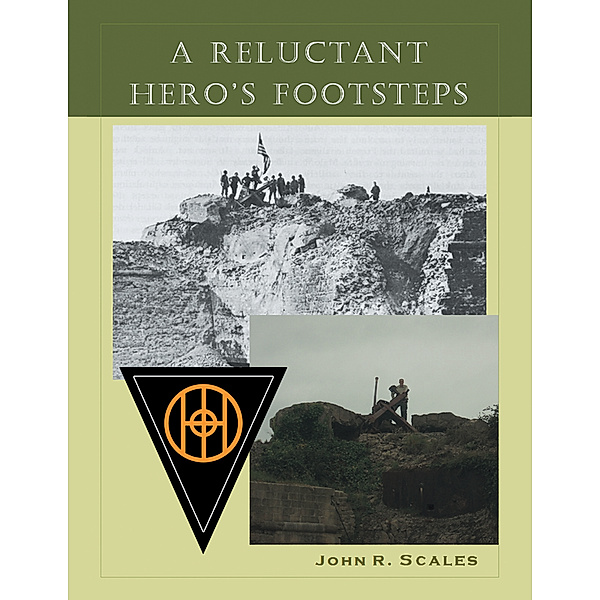 A Reluctant Hero's Footsteps, John R. Scales