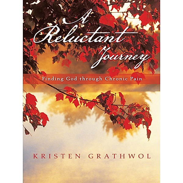 A Reluctant Journey, Kristen Grathwol