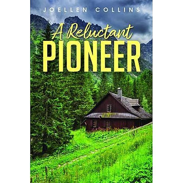 A Reluctant Pioneer / CITIOFBOOKS, INC., Joellen Collins