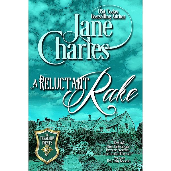 A Reluctant Rake (Tenacious Trents, #5) / Tenacious Trents, Jane Charles