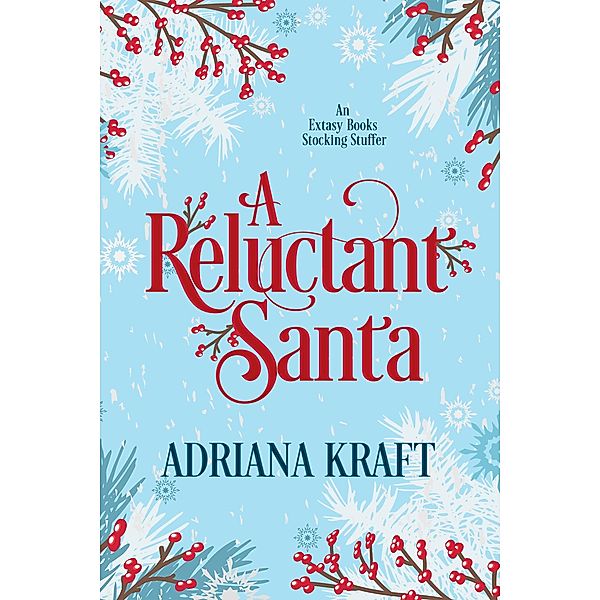 A Reluctant Santa, Adriana Kraft