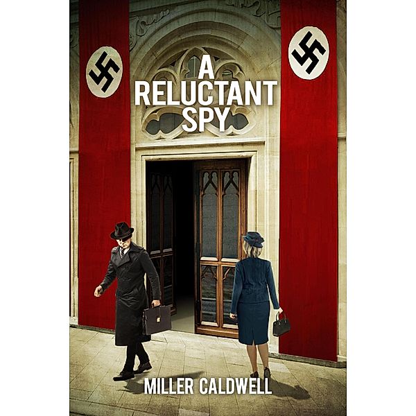 A Reluctant Spy, Miller Caldwell