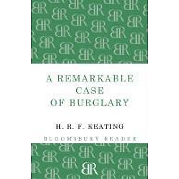 A Remarkable Case of Burglary, H. R. F. Keating