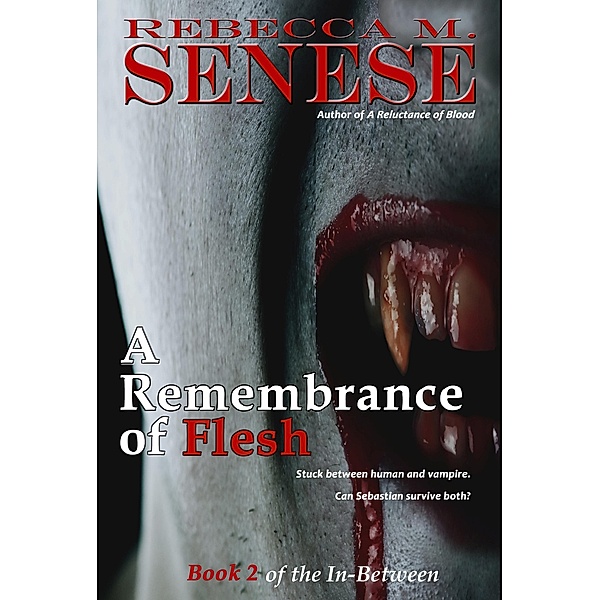 A Remembrance of Flesh (The In-Between, #2) / The In-Between, Rebecca M. Senese