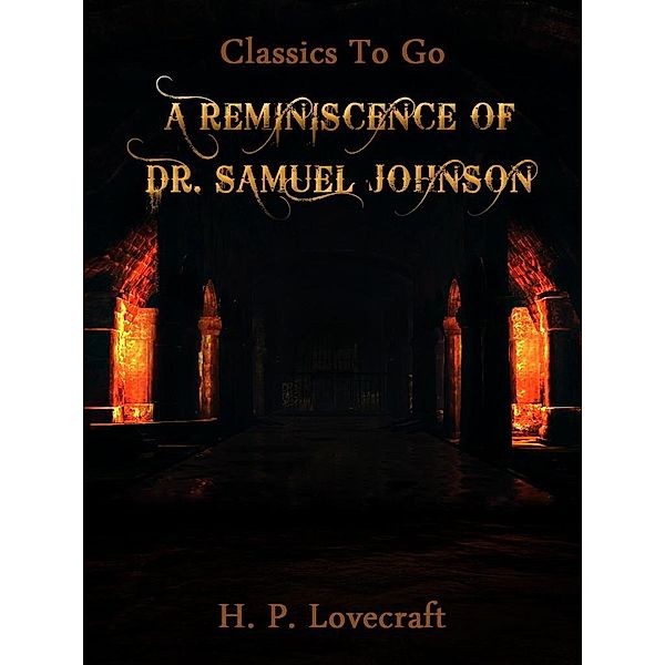 A Reminiscence of Dr. Samuel Johnson, H. P. Lovecraft