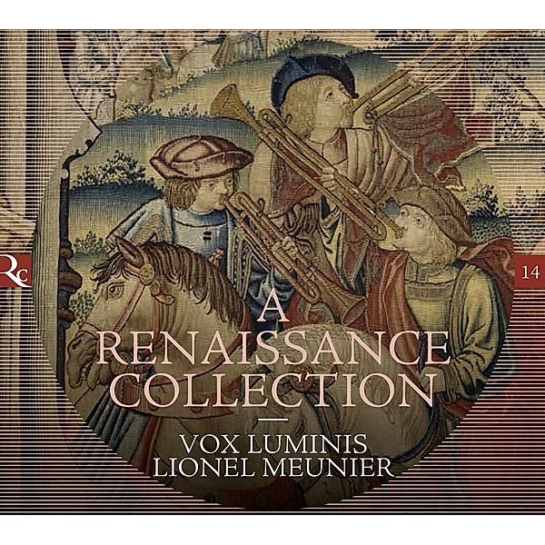 A Renaissance Collection, Lionel Meunier, Vox Luminis