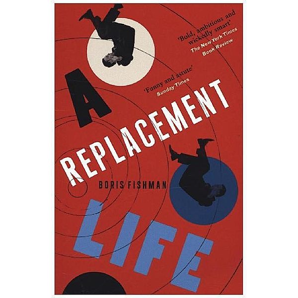 A Replacement Life, Boris Fishman