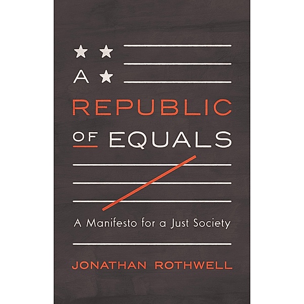 A Republic of Equals, Jonathan Rothwell