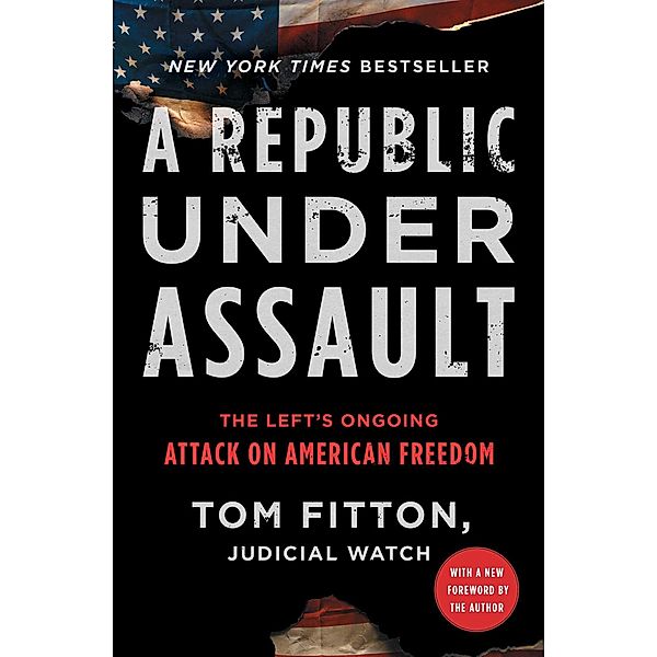 A Republic Under Assault, Tom Fitton