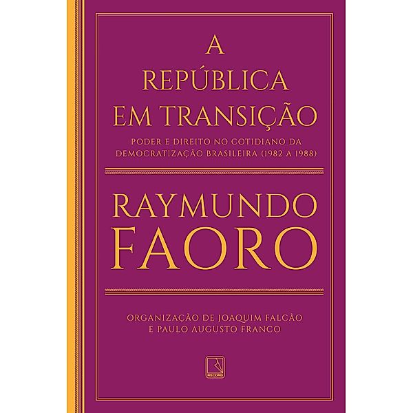 A República em transição, Raymundo Faoro