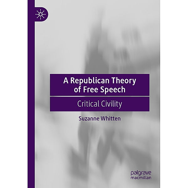 A Republican Theory of Free Speech, Suzanne Whitten