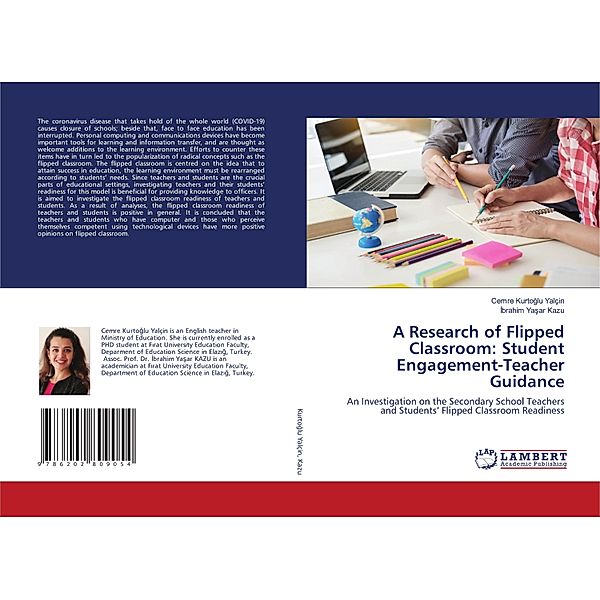 A Research of Flipped Classroom: Student Engagement-Teacher Guidance, Cemre Kurtoglu Yalçin, Ibrahim Yasar Kazu