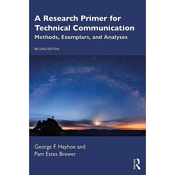A Research Primer for Technical Communication, George F Hayhoe, Pam Estes Brewer