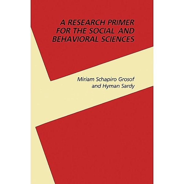 A Research Primer for the Social and Behavioral Sciences, Miriam Schapiro Grosof, Hyman Sardy